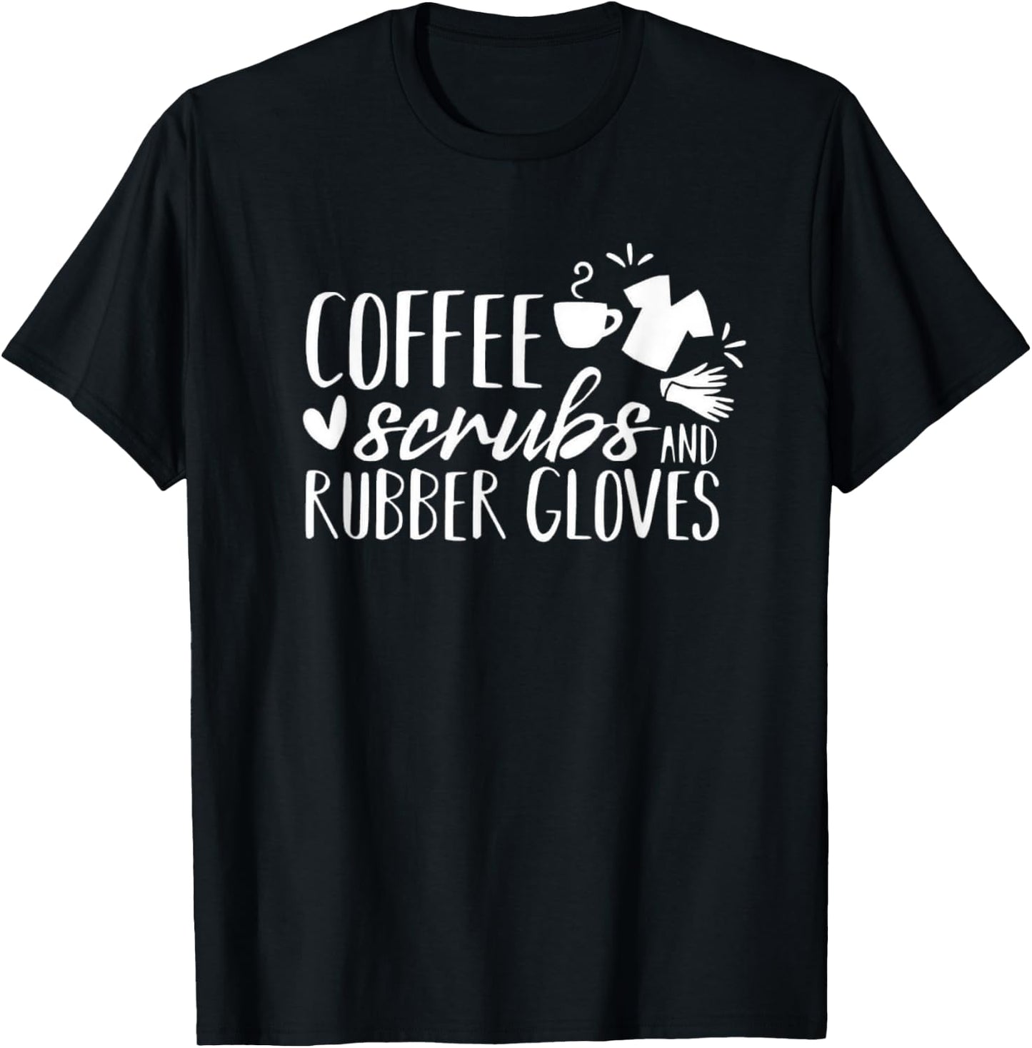 Funny Coffee, Scrubs, Rubber Gloves Doctor Nurse T-Shirt - T-Shirt | Black