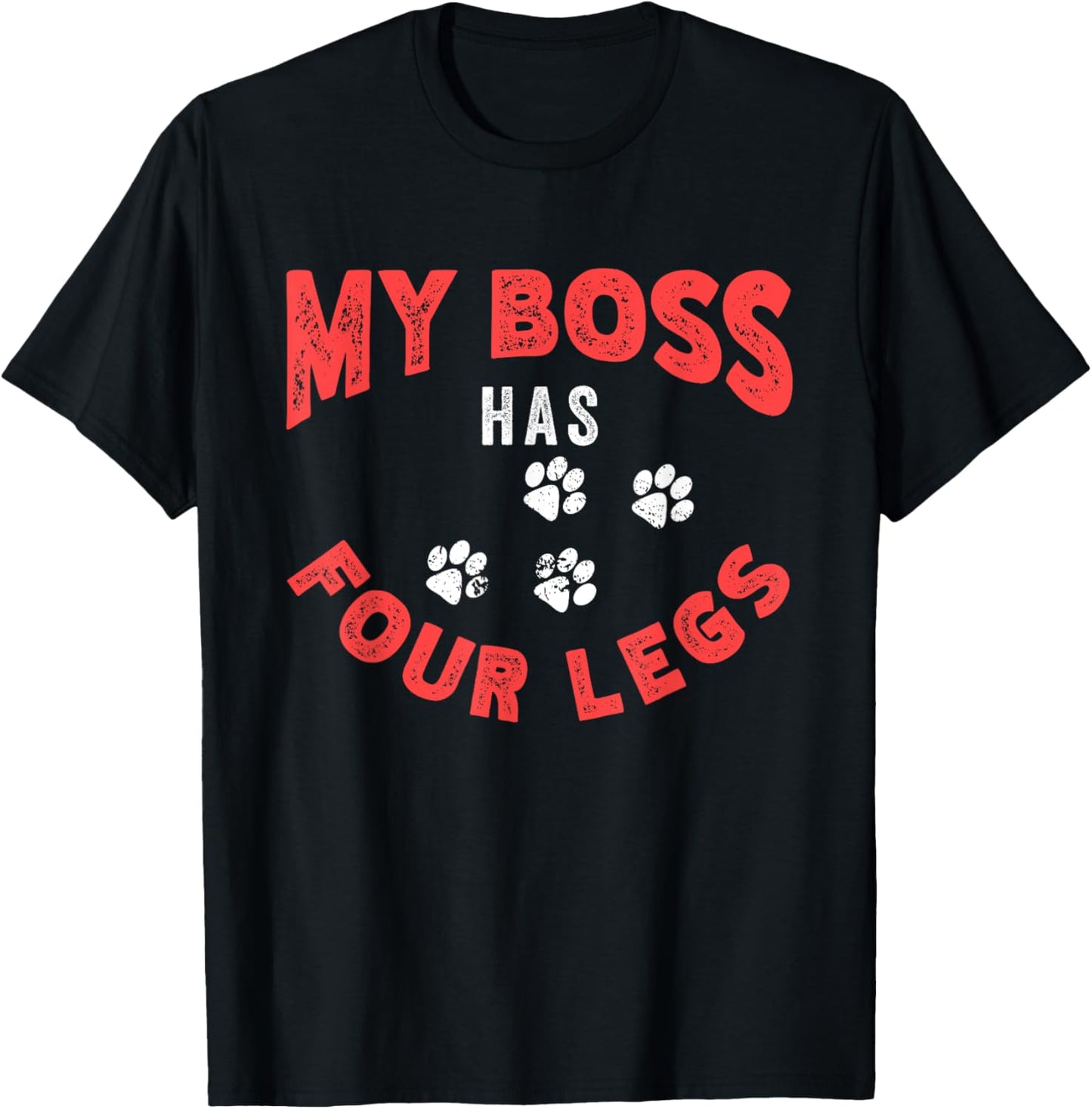 My Boss Has Four Legs | Dog Owner | Puppy Pet Lover Men Women T-Shirt - T-Shirt | Black