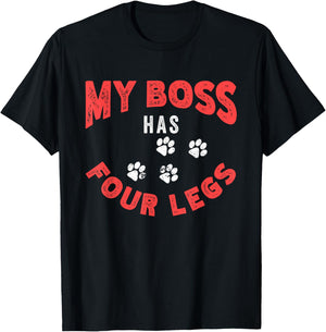 My Boss Has Four Legs | Dog Owner | Puppy Pet Lover Men Women T-Shirt - T-Shirt | Black