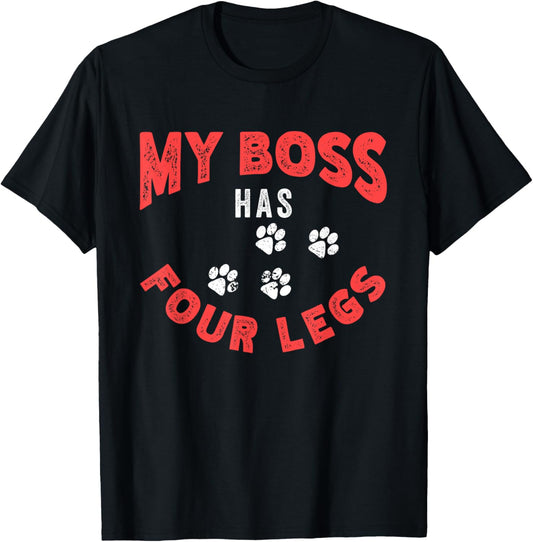 My Boss Has Four Legs | Dog Owner | Puppy Pet Lover Men Women T-Shirt - T-Shirt | Black