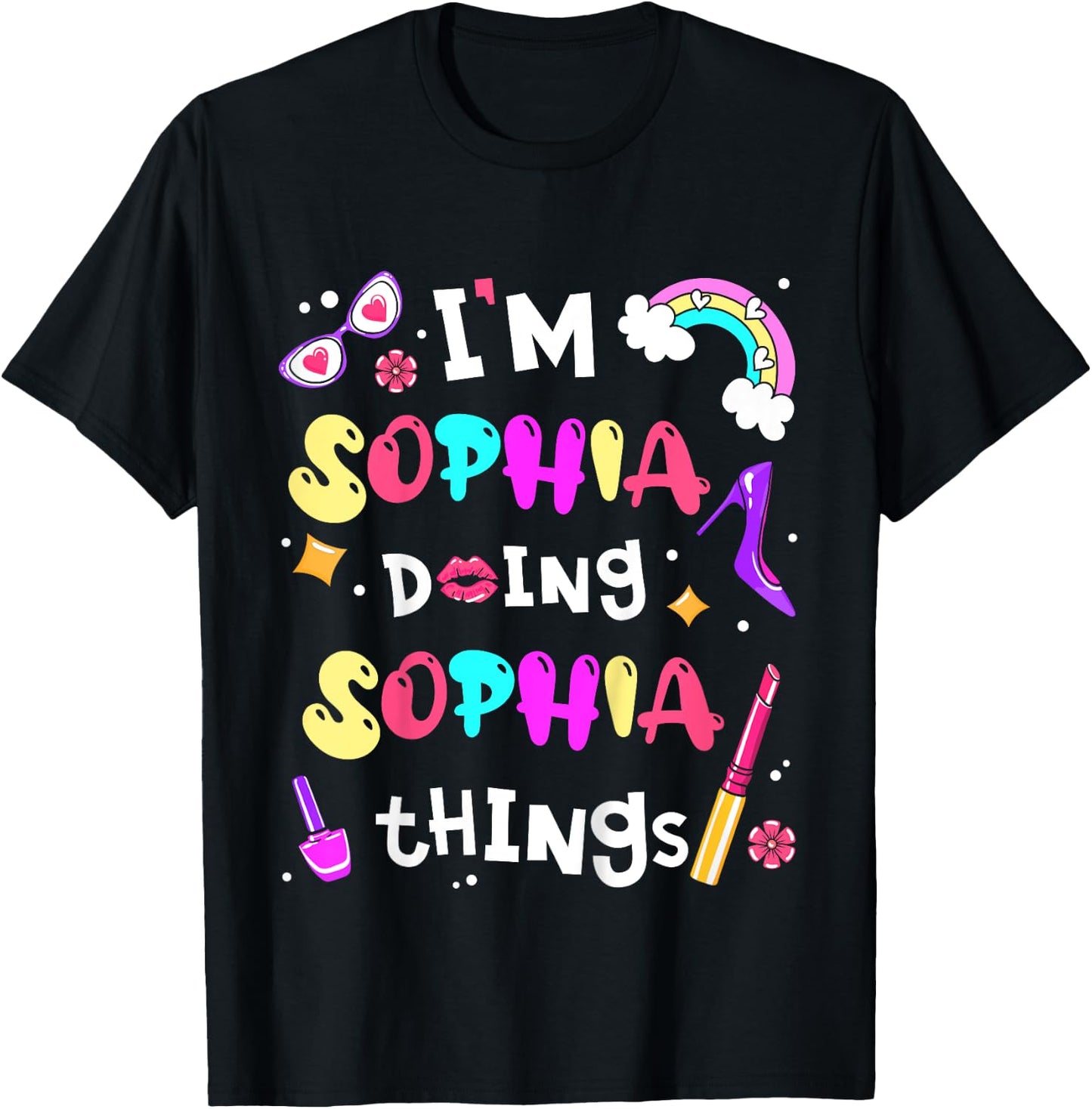 Kids I'm Sophia Doing Sophia Things Cute Girls Personalized Name T-Shirt - T-Shirt | Black