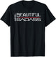 Beautiful Badass T-Shirt - T-Shirt | Black