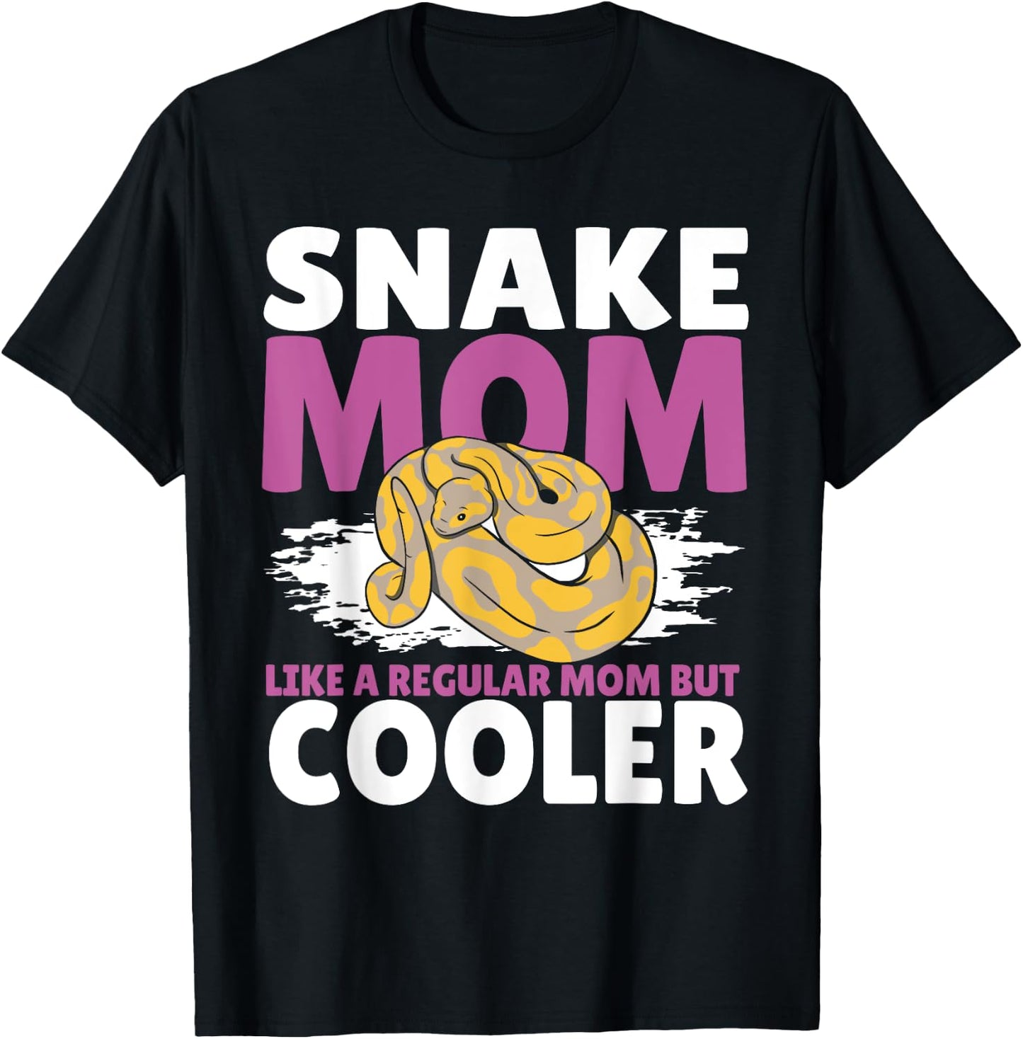 Snake Mom Like A Regular Mother Serpent Python Reptile T-Shirt - T-Shirt | Black