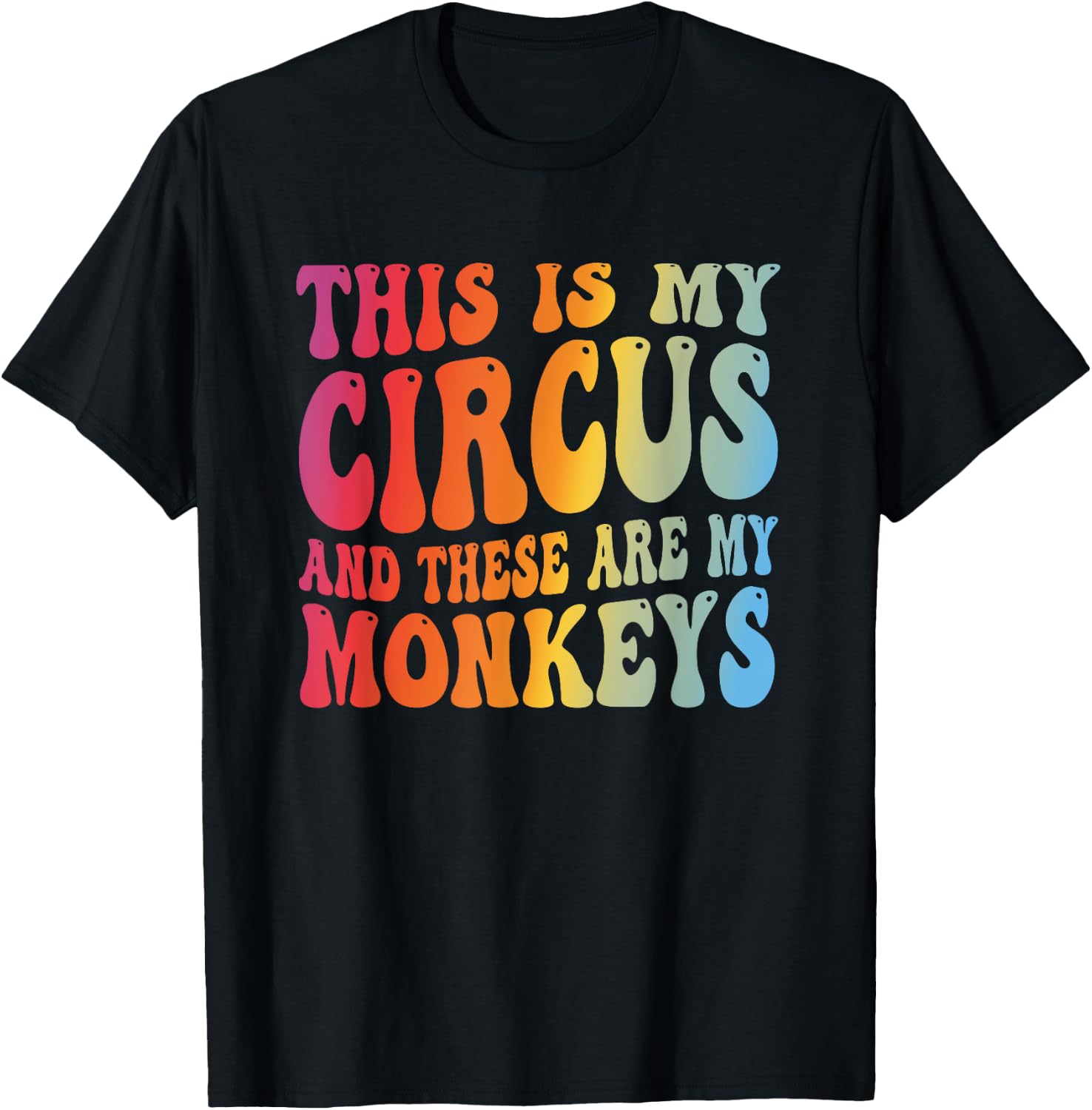 Funny Teacher This Is My Circus And These Are My Monkeys T-Shirt - T-Shirt | Black