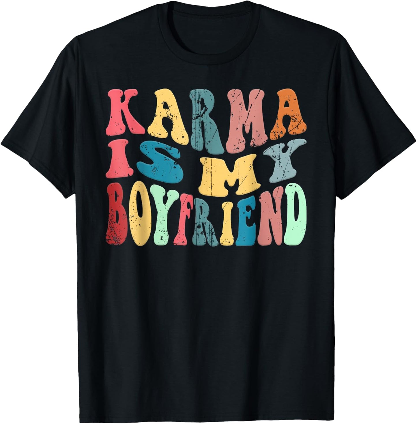Vintage Karma Is My Boyfriend, Karma Is Cat, Funny Sarcastic T-Shirt - T-Shirt | Black