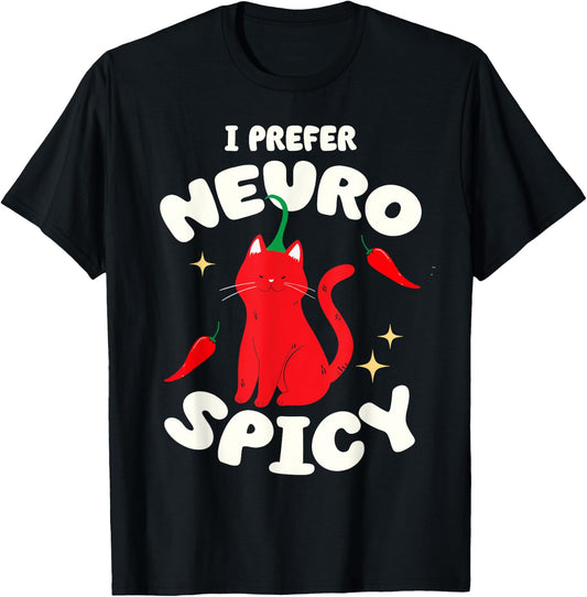 I Prefer Neurospicy Funny Neurodivergent ADHD ASD Cat Lover Women Kids T-Shirt - T-Shirt | Black