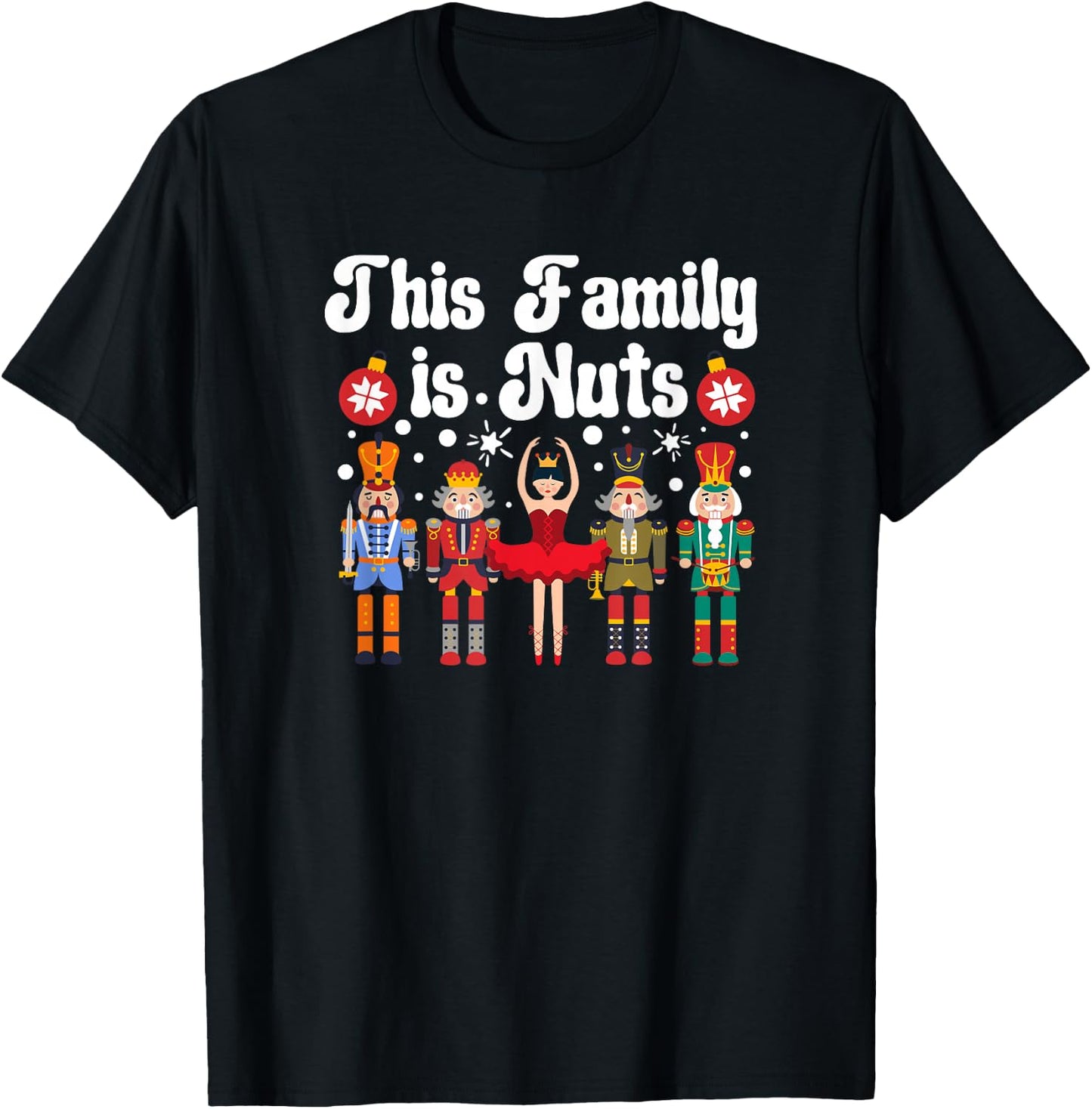 This Family is Nuts Funny Christmas Nutcracker T-Shirt - T-Shirt | Black