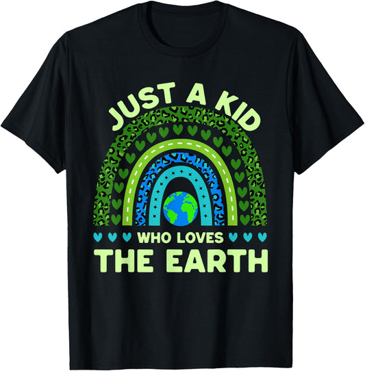 Just A Kid Who Loves The Earth | Earth Day 2024 Rainbow T-Shirt - T-Shirt | Black