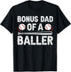 Bonus Dad Of A Baller Baseball Bonus Dad Baseball Step Dad T-Shirt - T-Shirt | Black