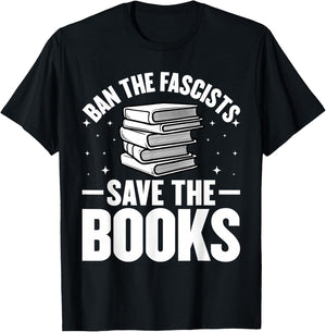 Ban The Fascists Save The Books Funny Book Lover Worm Nerd T-Shirt - T-Shirt | Black