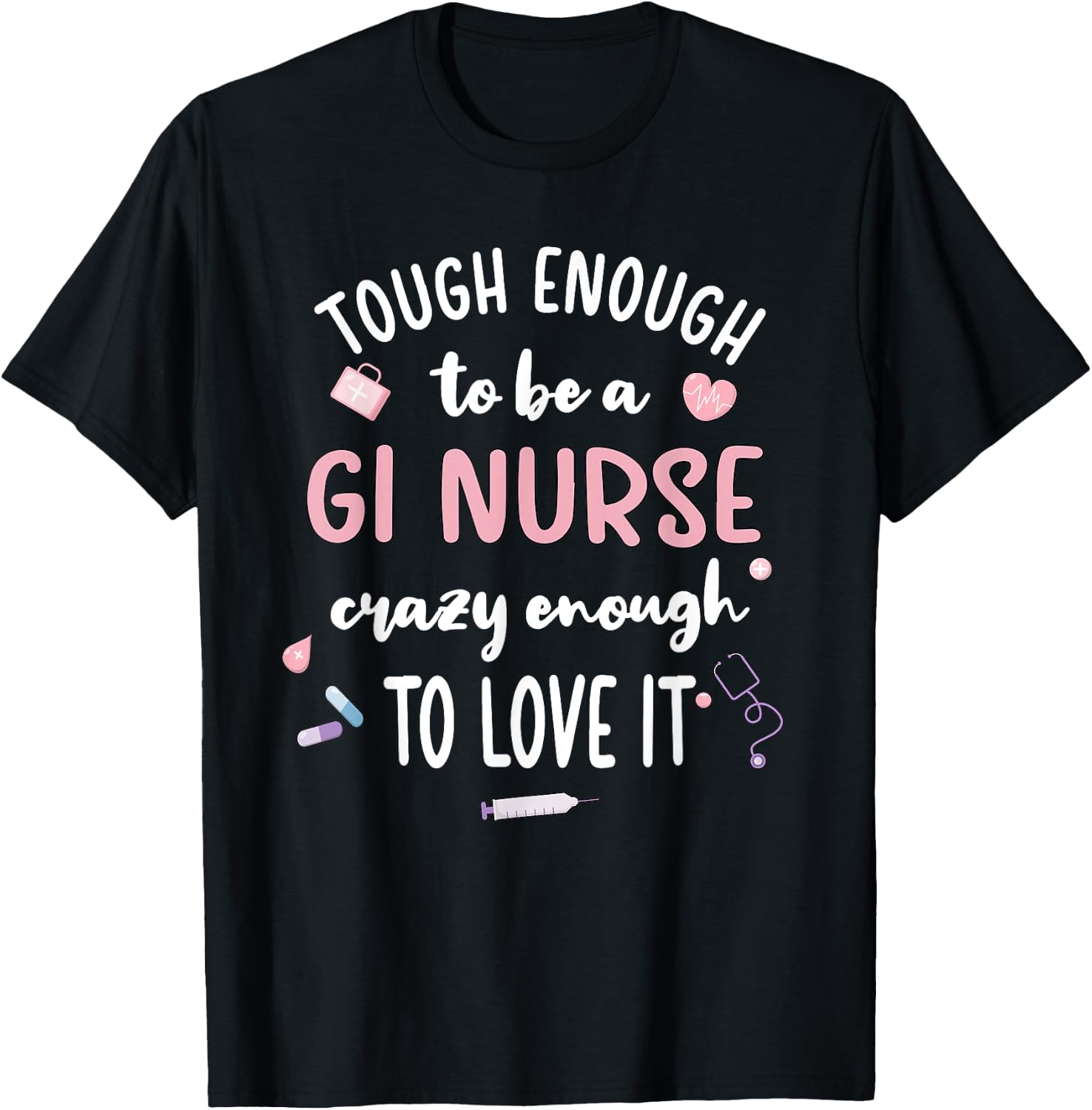 Tough Gastroenterology Nurse Endoscopy Gastro Nurse T-Shirt - T-Shirt | Black