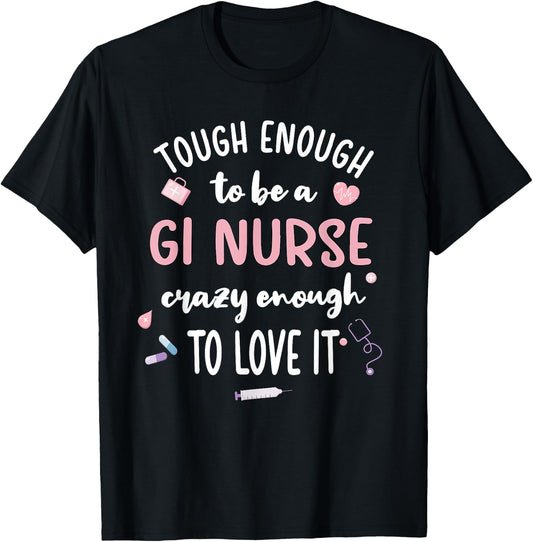 Tough Gastroenterology Nurse Endoscopy Gastro Nurse T-Shirt - T-Shirt | Black