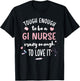 Tough Gastroenterology Nurse Endoscopy Gastro Nurse T-Shirt - T-Shirt | Black