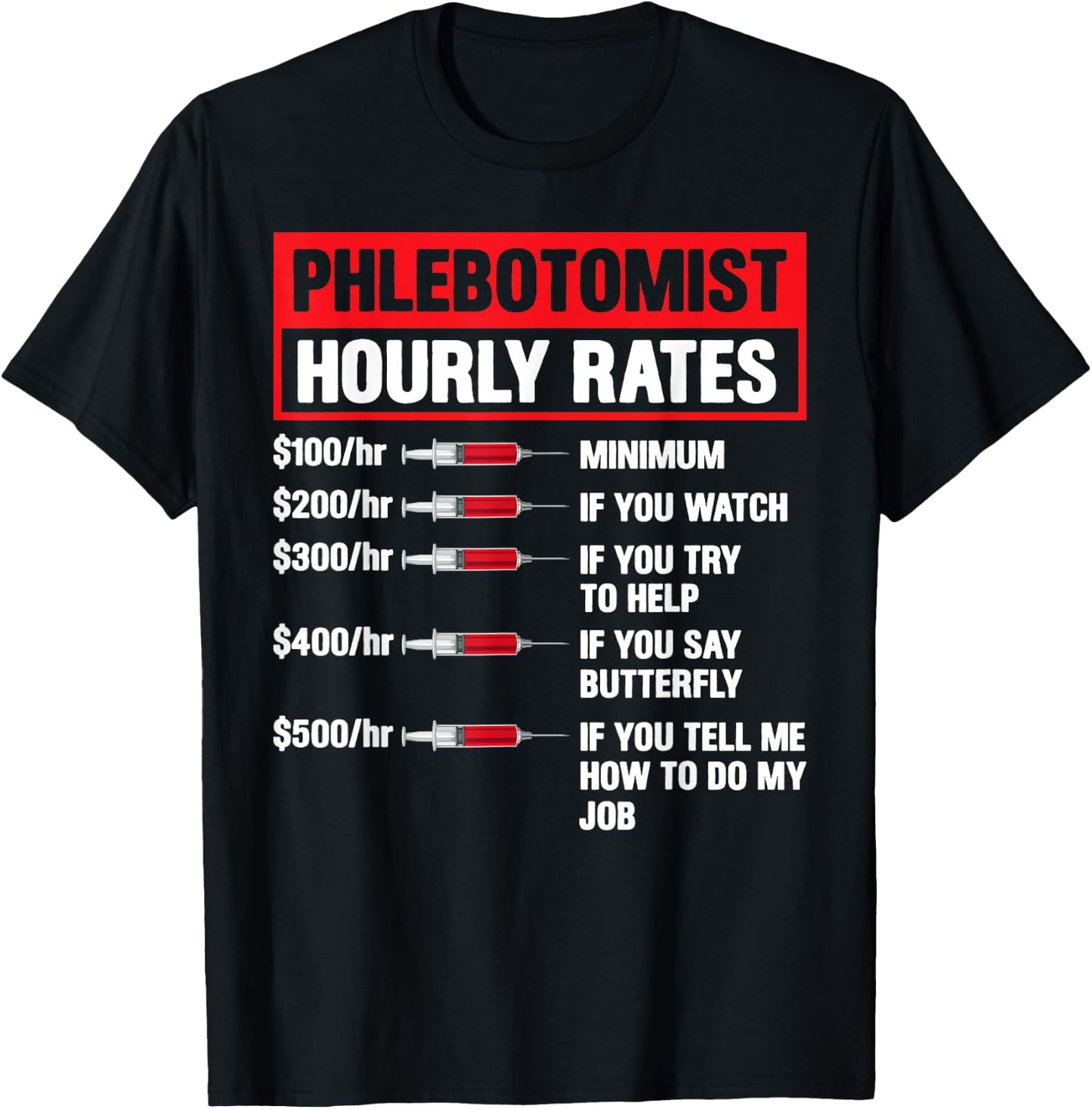 Phlebotomist Hourly Rate Phlebotomy Men Women Novelty T-Shirt - T-Shirt | Black
