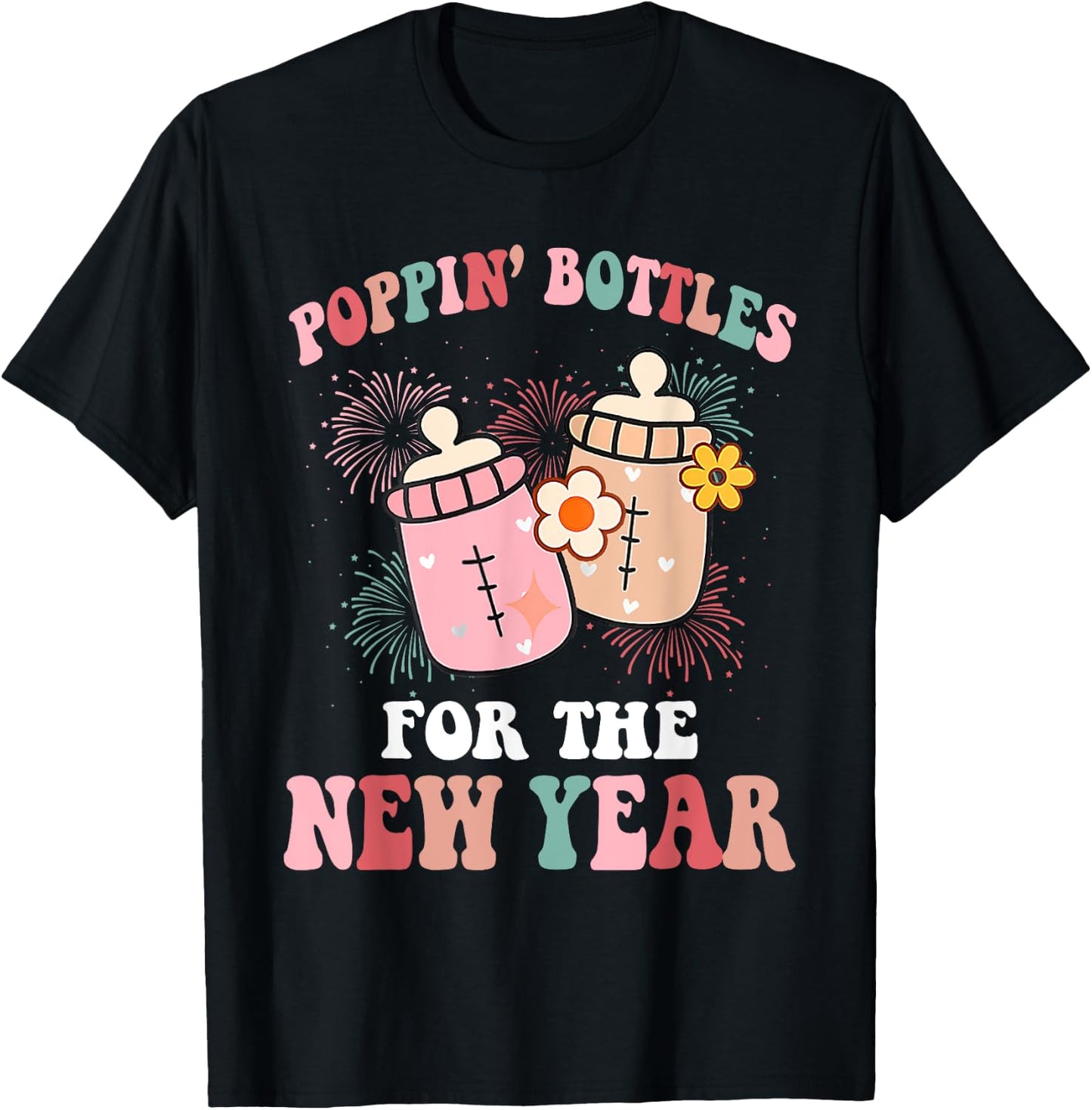 ICU Nurse Poppin Bottles For The New Year Baby Bottle Groovy T-Shirt - T-Shirt | Black