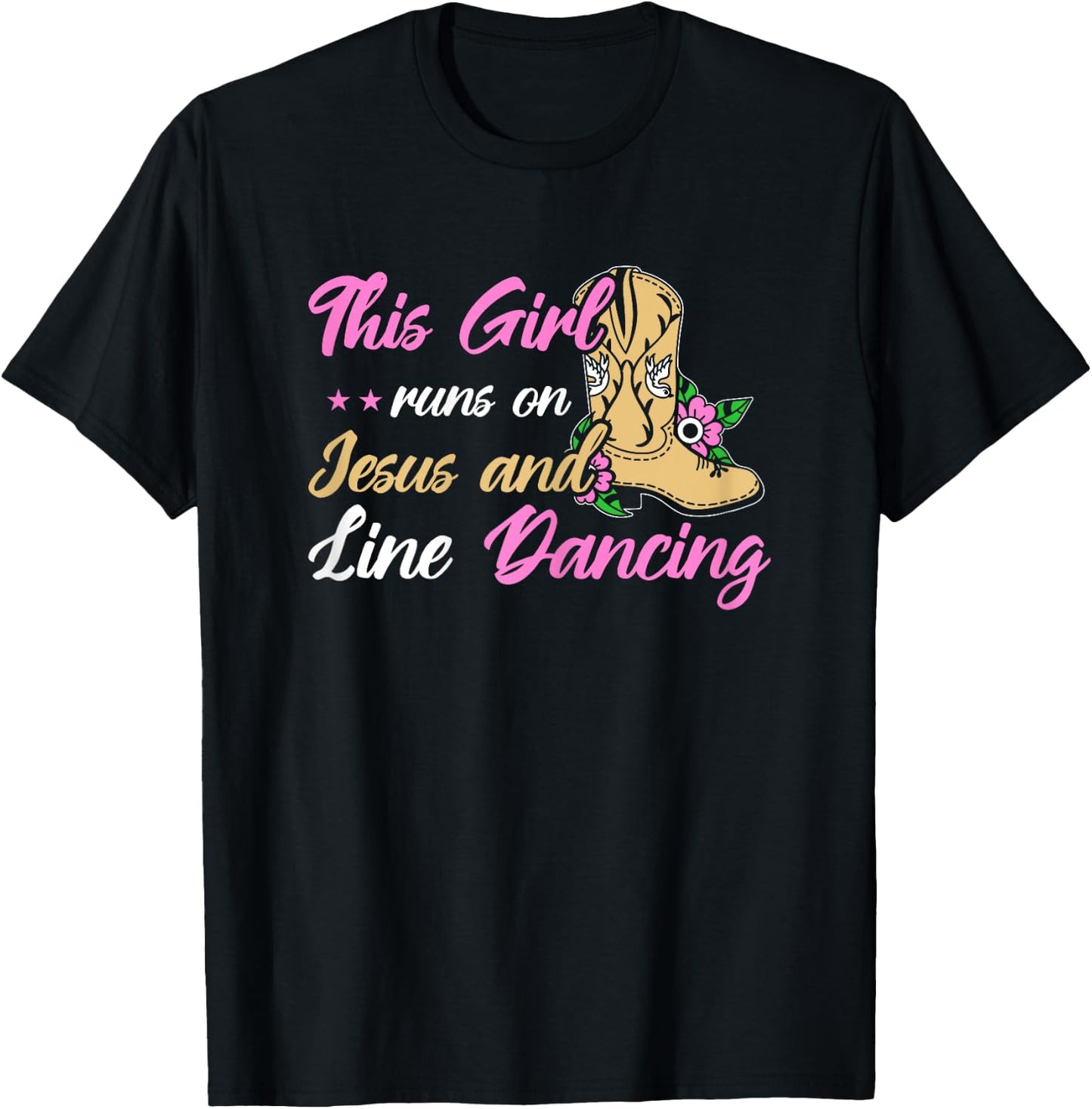 Line Dance This Girl Runs On Jesus & Line Dancing T-Shirt - T-Shirt | Black