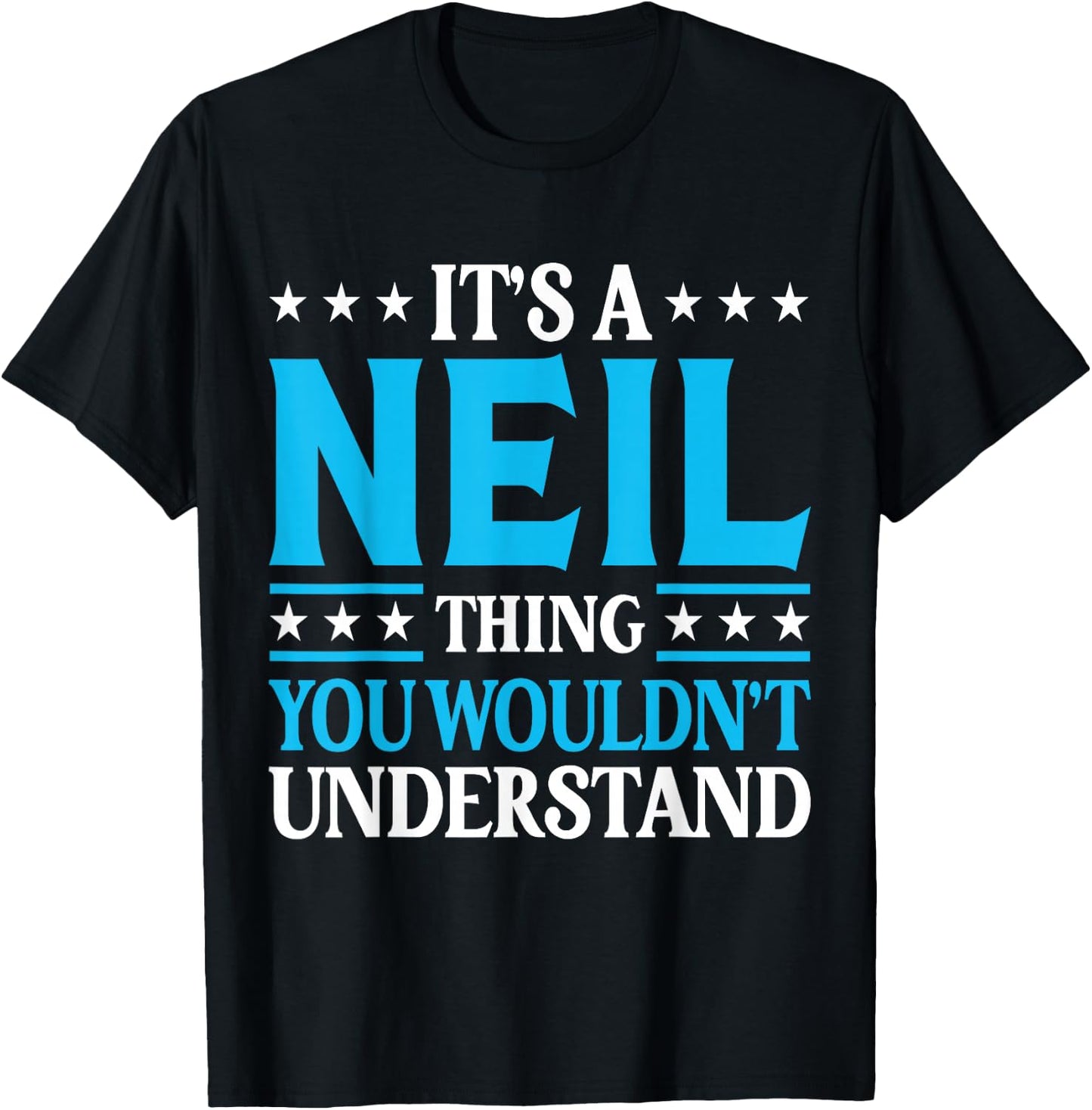 It's A Neil Thing Personal Name Funny Neil T-Shirt - T-Shirt | Black