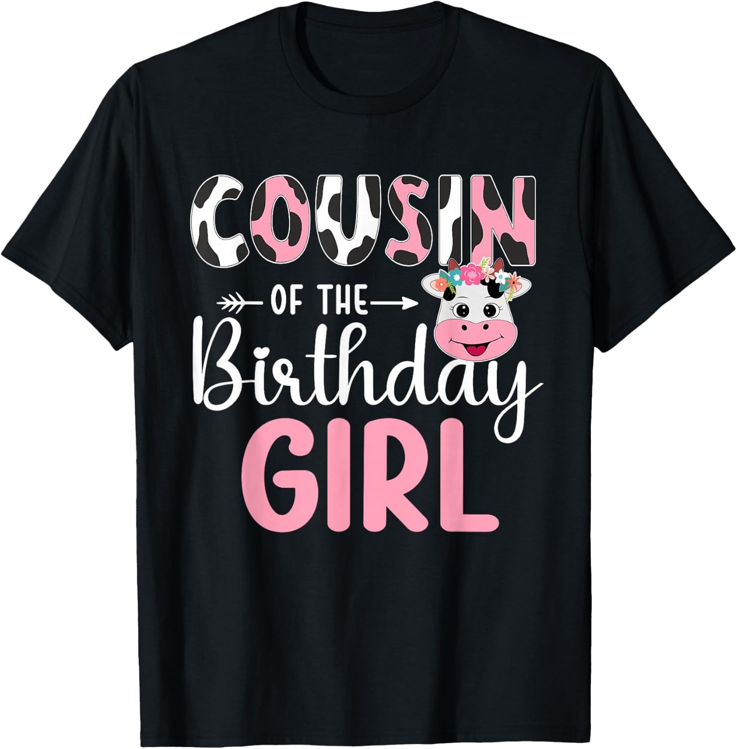 Cousin Of The Birthday Girl Farm Cow 1 St Birthday Girl T-Shirt - T-Shirt | Black