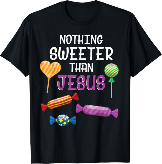 Nothing Sweeter Than Jesus Christian Sayings Halloween Day T-Shirt - T-Shirt | Black