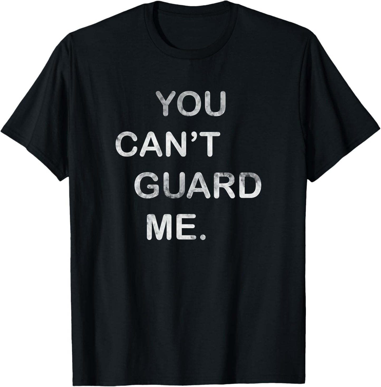 For Basketball Players | YOU CANT GUARD ME T-Shirt - T-Shirt | Black