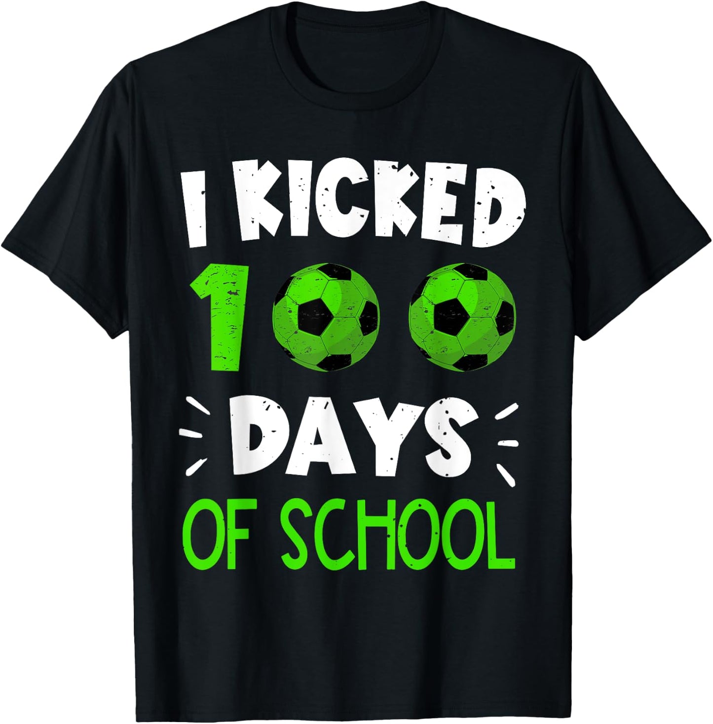 I Kicked 100 Days Of School Soccer 100Th Day Sport Kids Boys T-Shirt - T-Shirt | Black