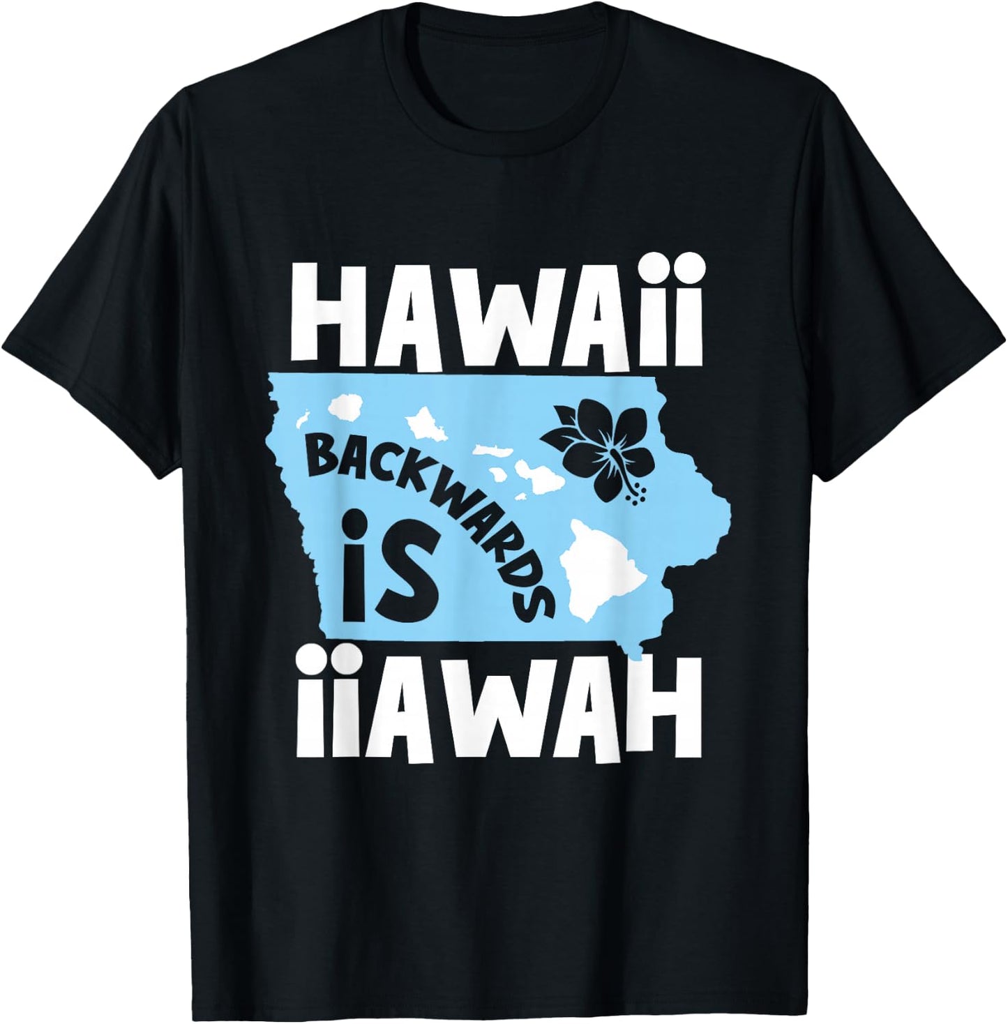 Hawaii Backwards is Iiawah T-Shirt - T-Shirt | Black