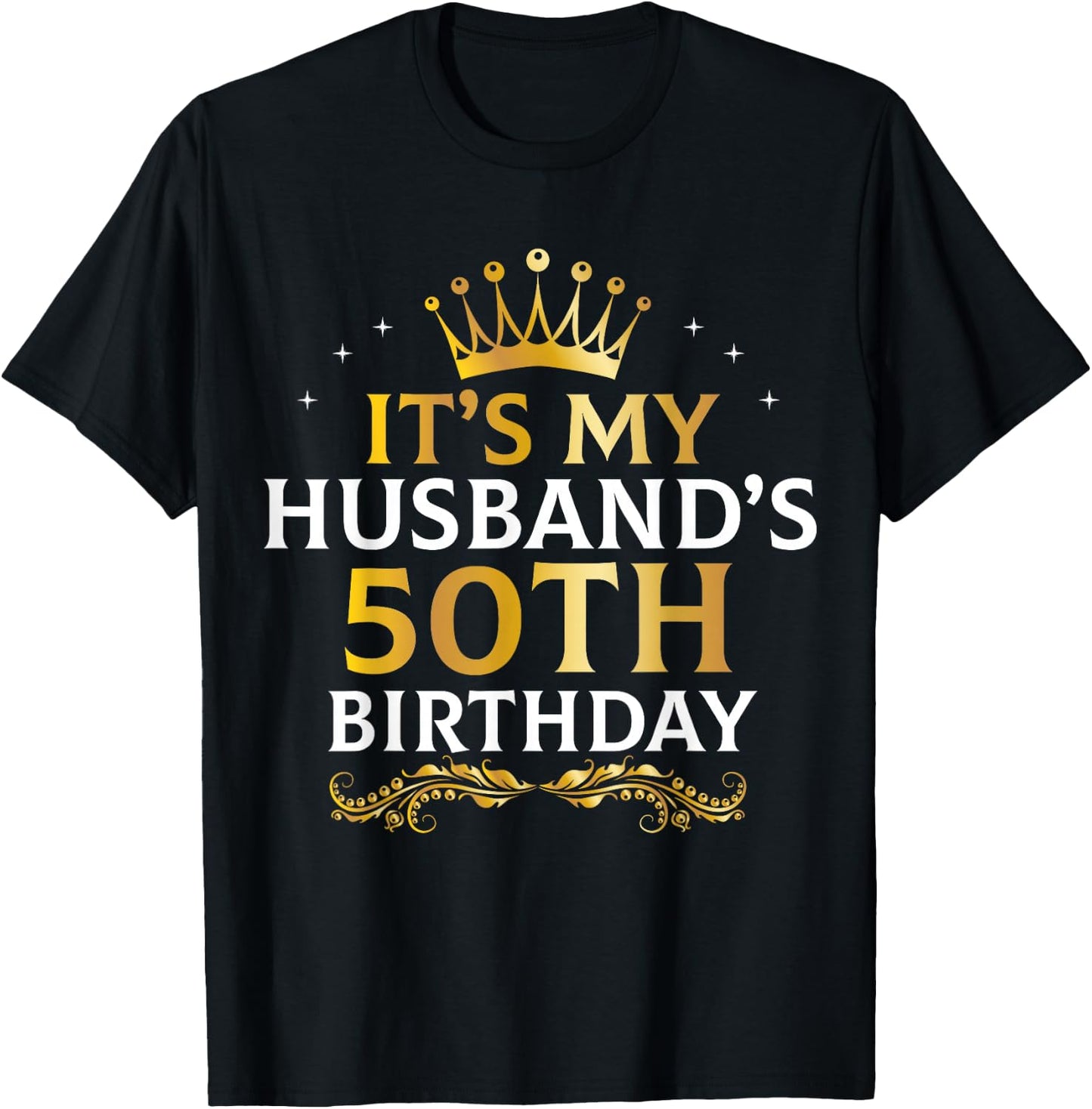 It's My Husband's 50 Year Old Birthday Couple 50th B-Day T-Shirt - T-Shirt | Black