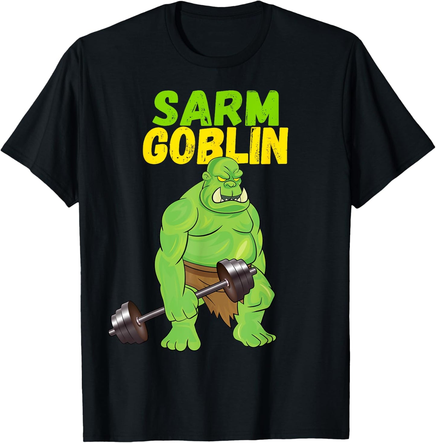 Sarm Goblin Funny Body Building Gym Muscles Workout T-Shirt - T-Shirt | Black