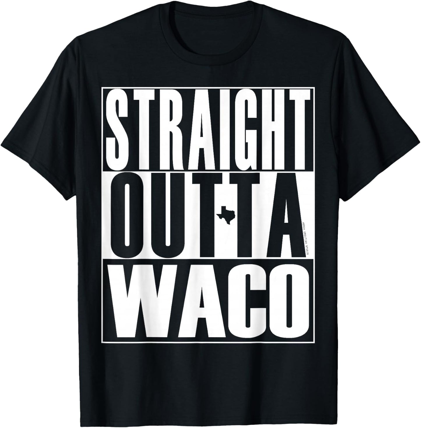 Straight Outta Waco by Merch Creation Studio T-Shirt - T-Shirt | Black