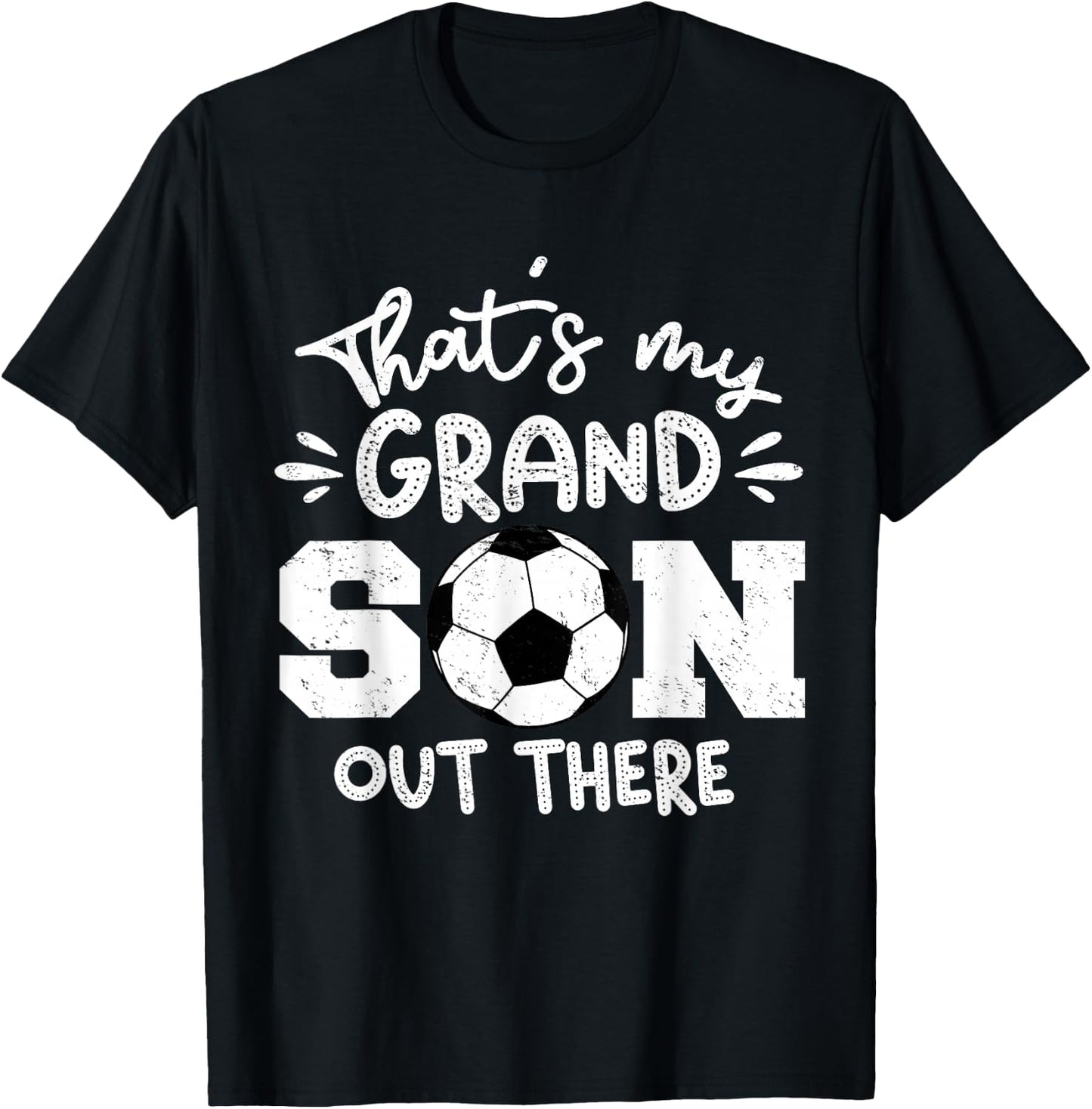That's My Grandson Out There Soccer Grandparent T-Shirt - T-Shirt | Black