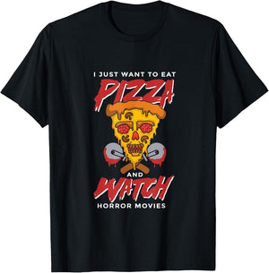 I Just Want to Eat Pizza and Watch Horror Movies Halloween T-Shirt - T-Shirt | Black