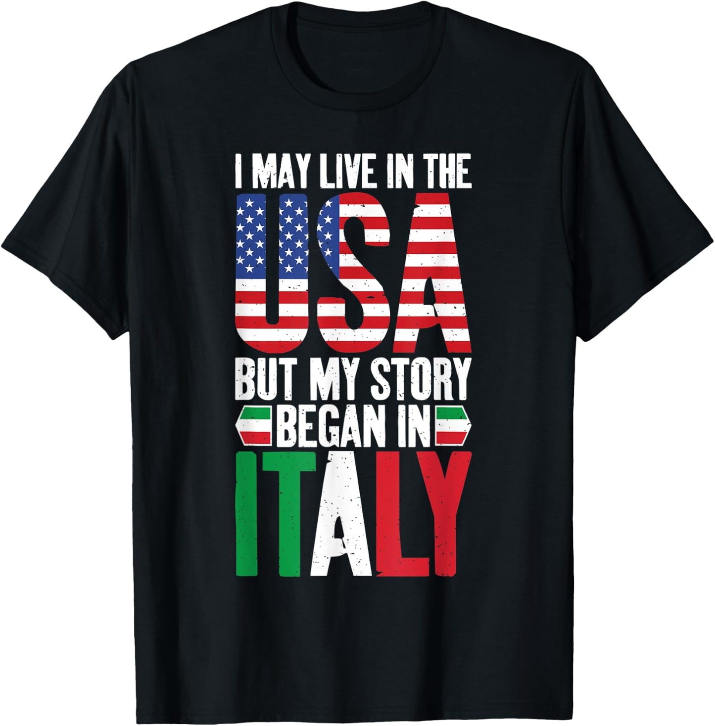 I may live in the USA but my Story began in Italy T-Shirt - T-Shirt | Black