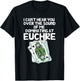 Euchre Card Game Player Euchre Gamers Funny Partner T-Shirt - T-Shirt | Black