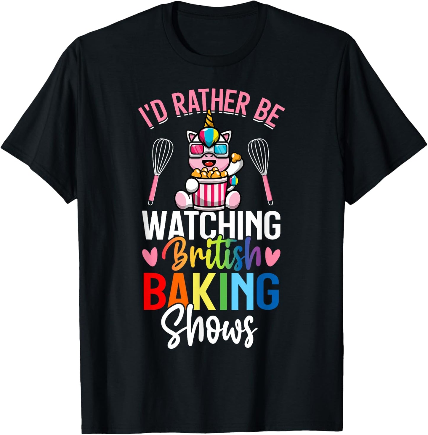 Rather Be Watching British Baking Shows Baking Baker Girl T-Shirt - T-Shirt | Black