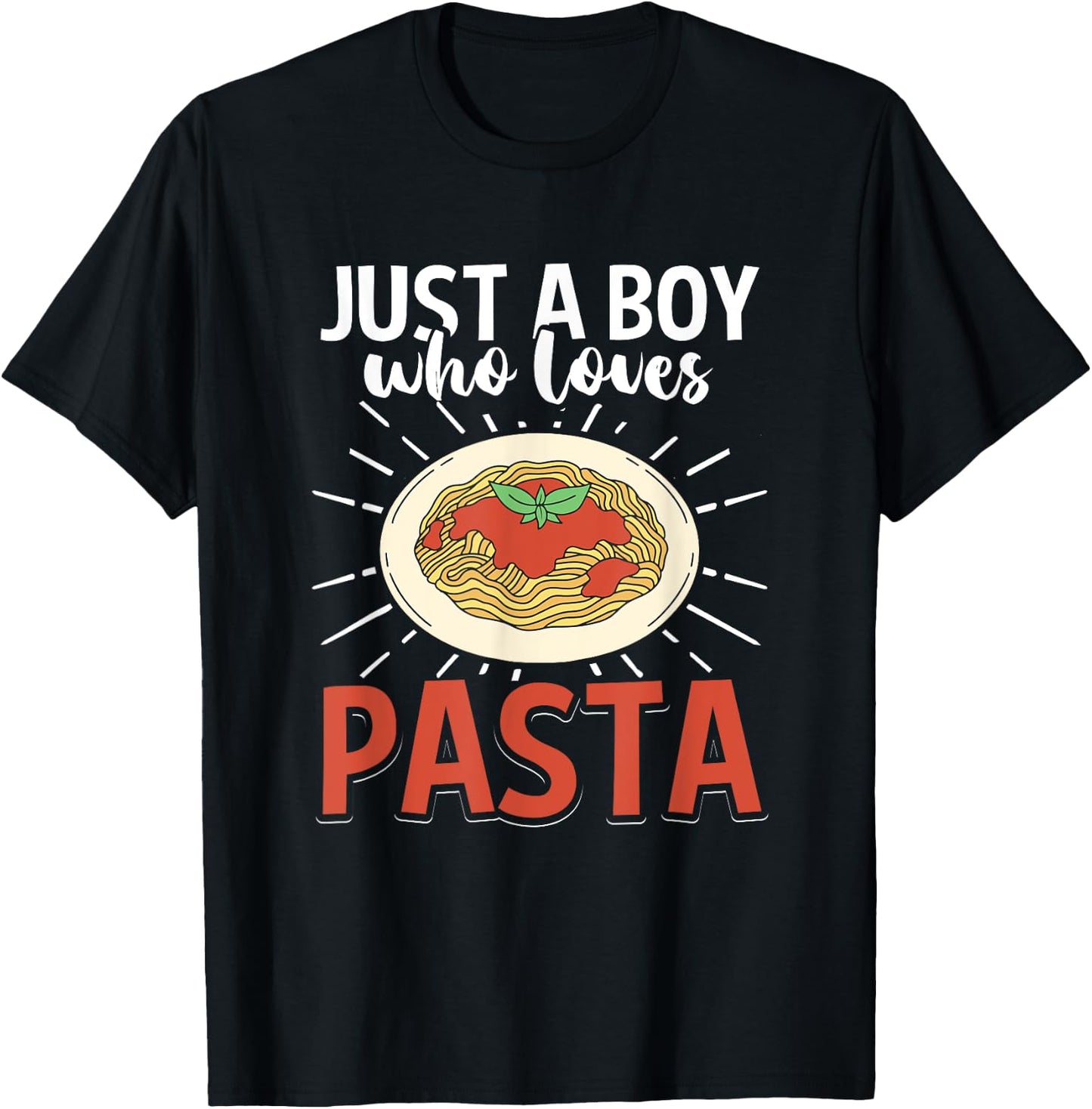 Funny Italian Dish Spaghetti Just A Boy Who Loves Pasta T-Shirt - T-Shirt | Black