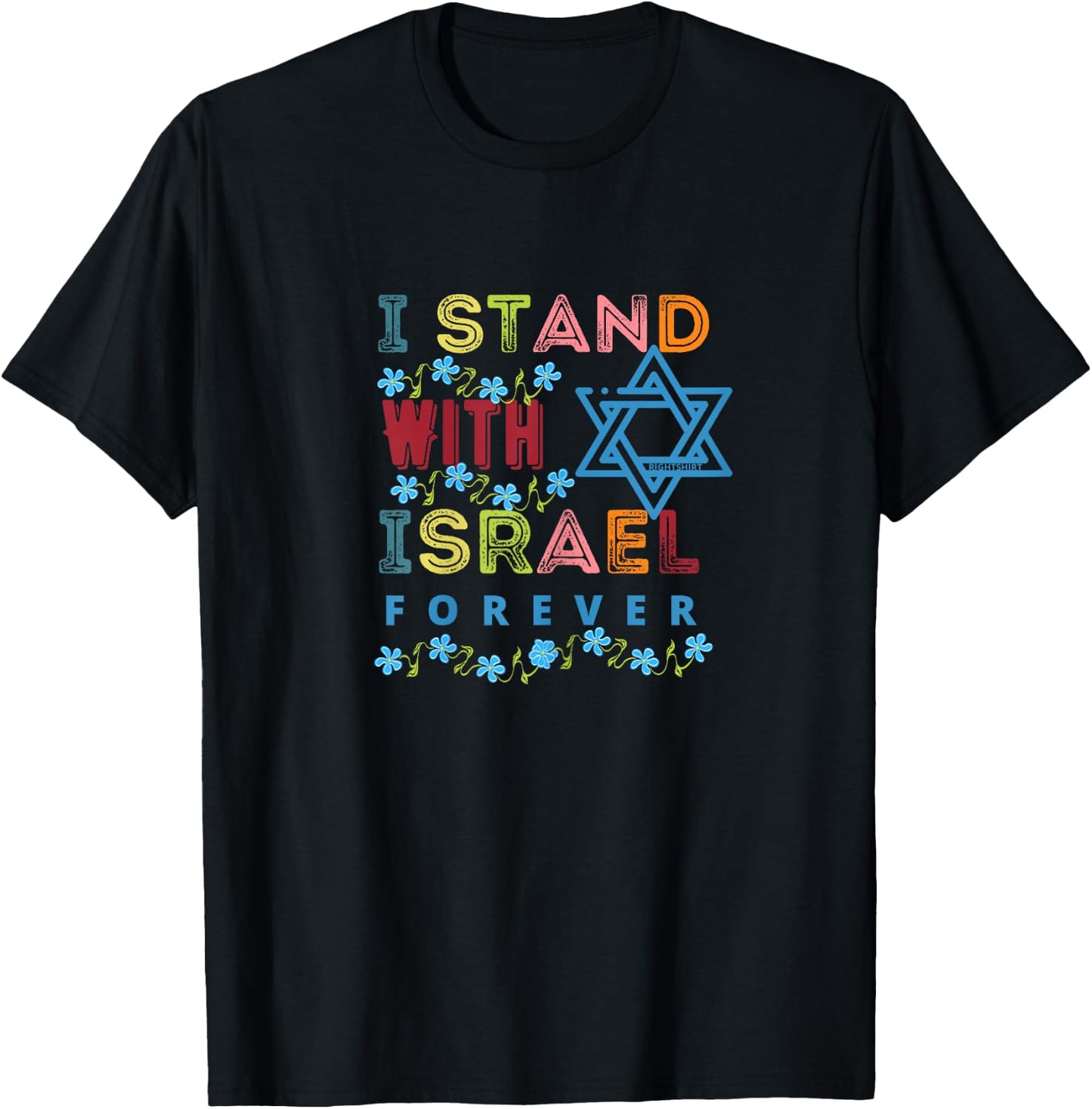 I STAND WITH ISRAEL FOREVER/ Christians Supporting Jewish T-Shirt - T-Shirt | Black