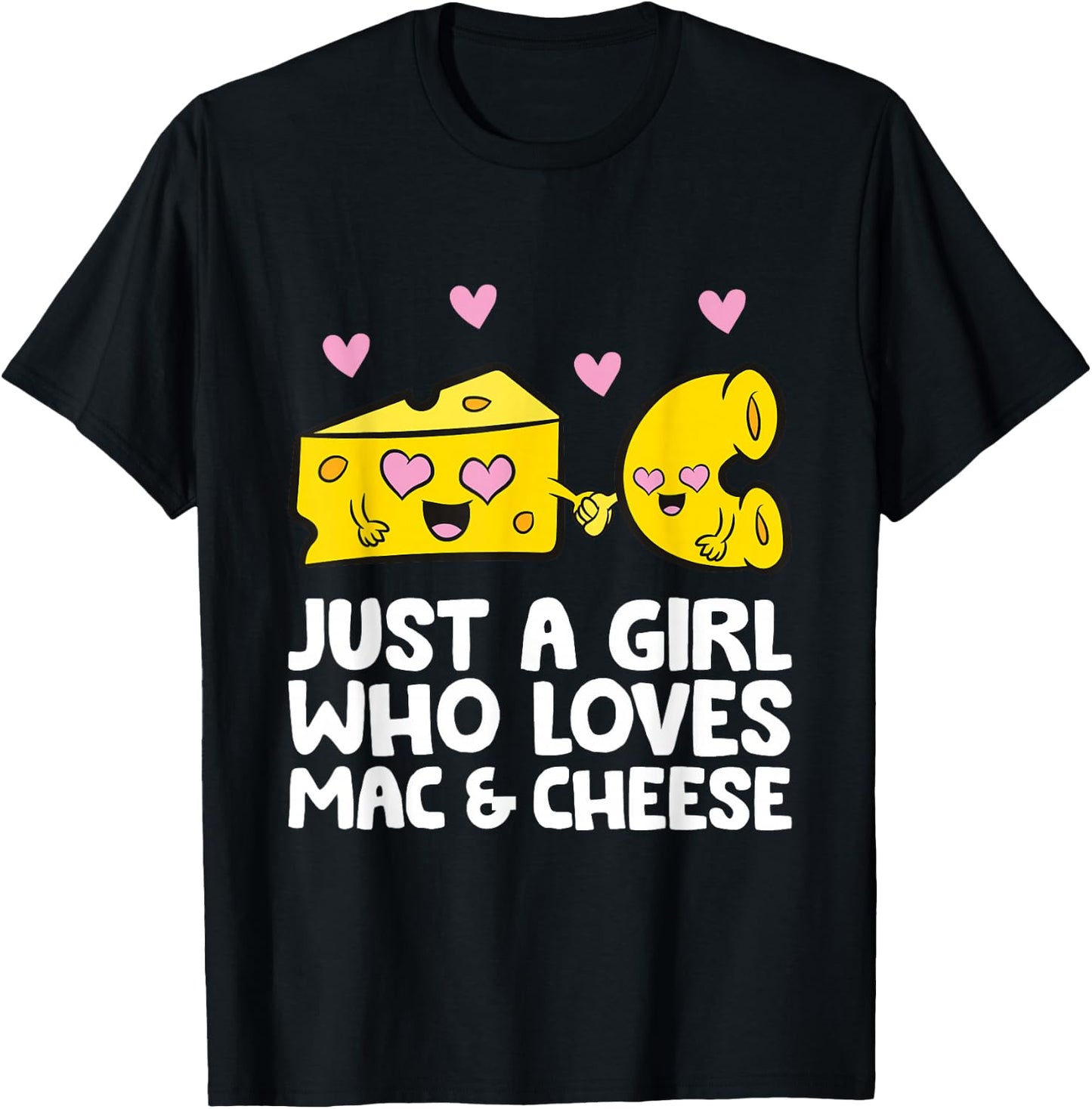 Just A Girl Who Loves Mac & Cheese Mac And Cheese T-Shirt - T-Shirt | Black