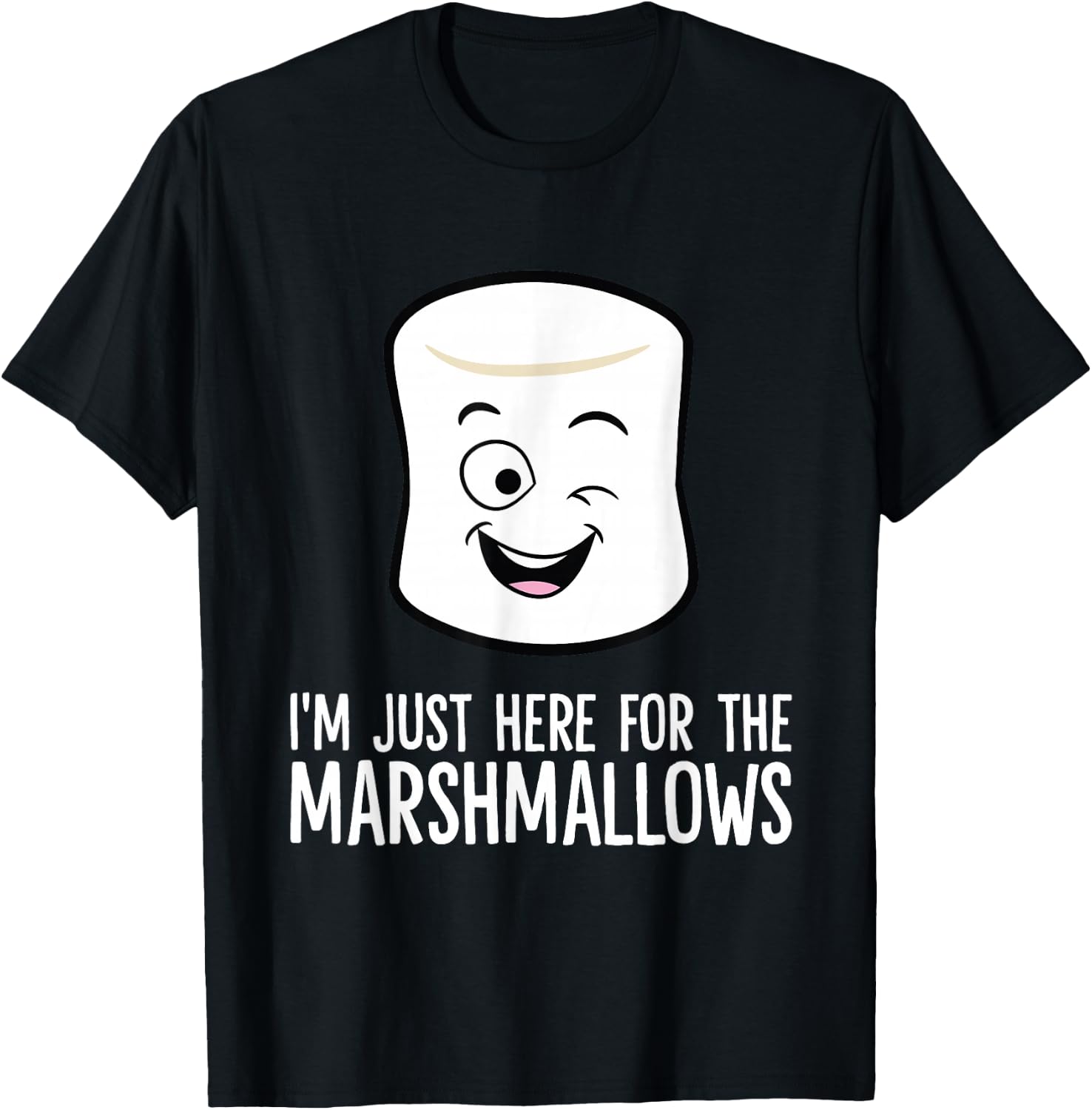 I'm Just Here For The Marshmallows T-Shirt - T-Shirt | Black