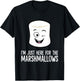 I'm Just Here For The Marshmallows T-Shirt - T-Shirt | Black