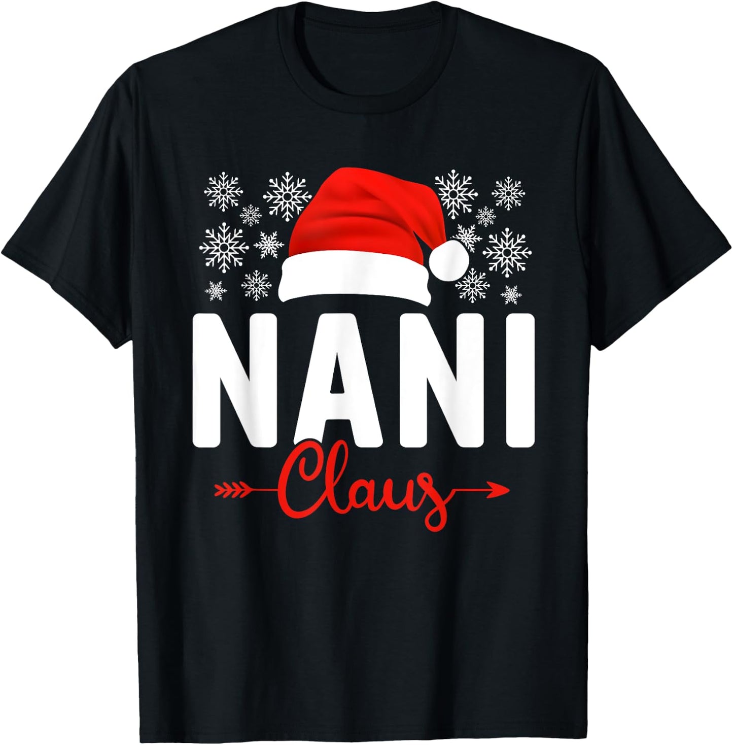 Nani Claus Xmas Light Funny Santa Hat Christmas Ugly T-Shirt - T-Shirt | Black