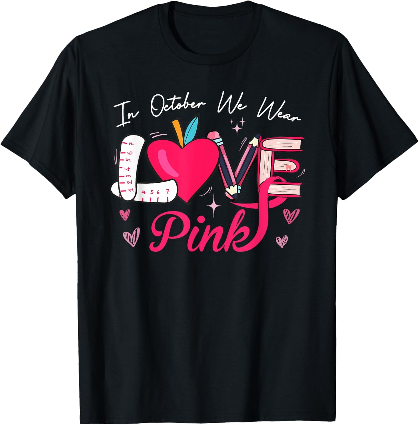 We Wear Pink In October LOVE Teacher Breast Cancer Awareness Women Kids T-Shirt - T-Shirt | Black
