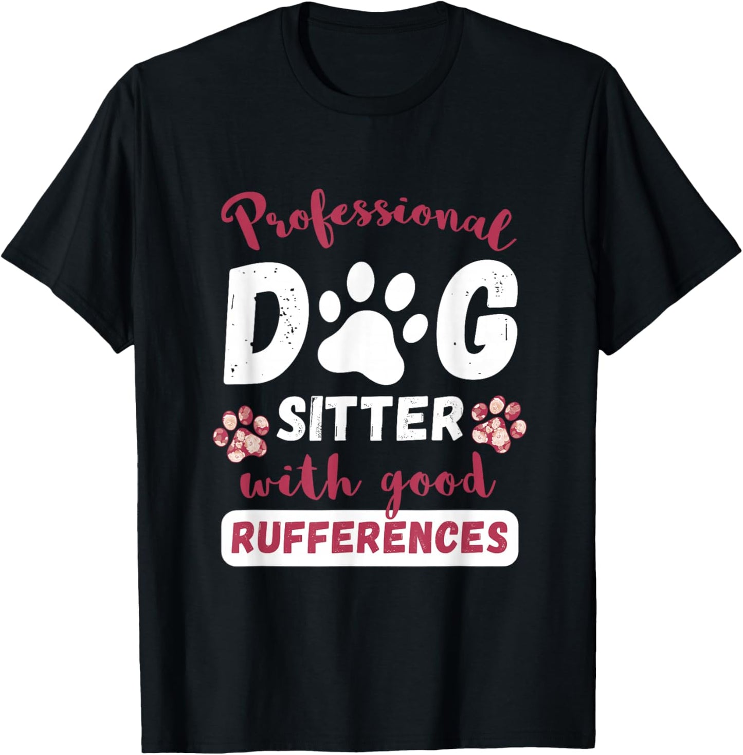 Professional Dog Sitter Pet Sitter Pet Watcher Pet Sitting T-Shirt - T-Shirt | Black