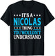 Nicolas Thing Personal Name Funny Nicolas T-Shirt - T-Shirt | Black