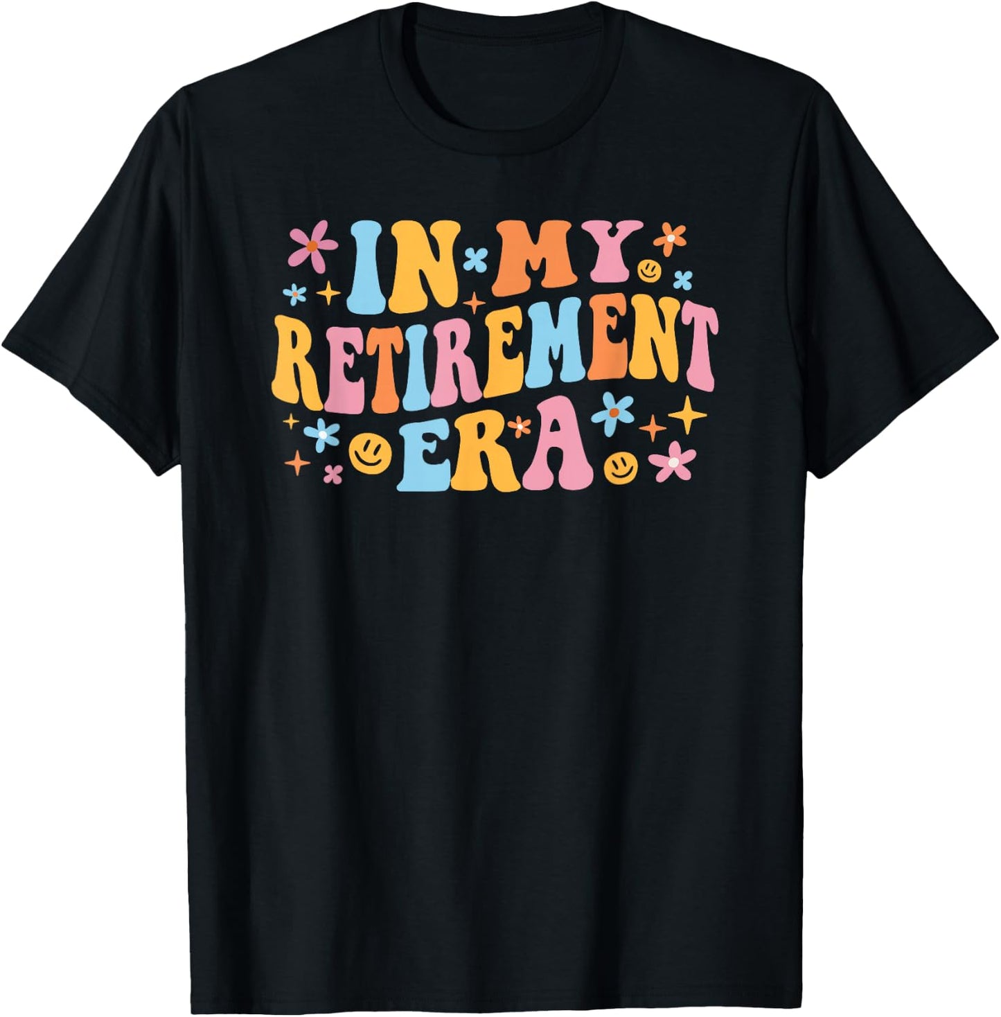 In My Retirement Era Groovy Farewell Party Retiree Men Women T-Shirt - T-Shirt | Black