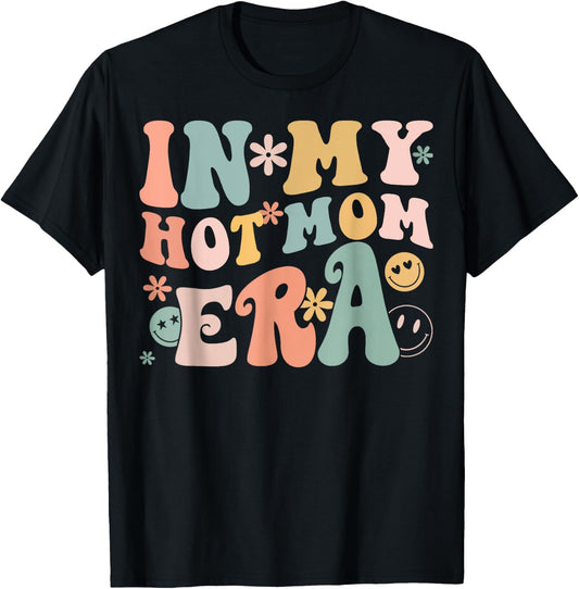 Women In My Hot Mom Era Lover Groovy Retro Mom Mother's Day T-Shirt - T-Shirt | Black