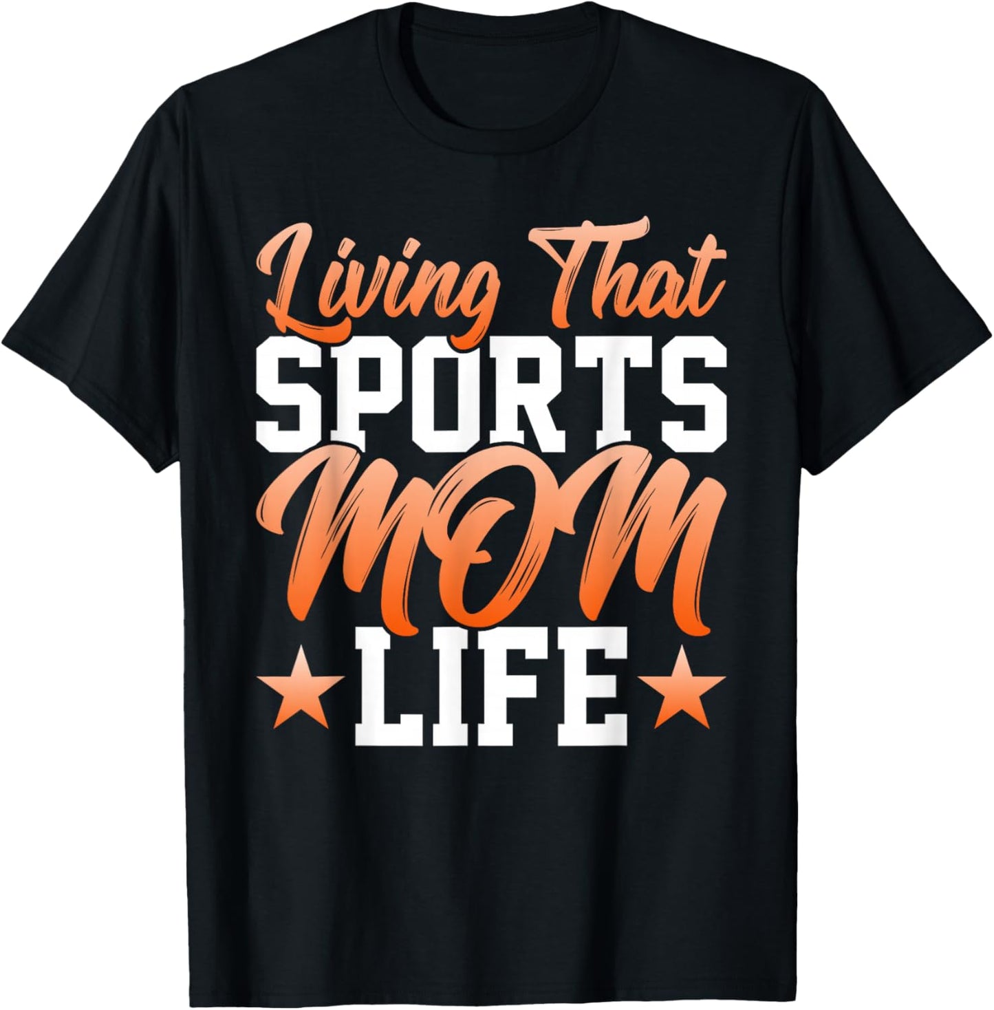 Living That Sports Mom Life - Funny Mother's Day Mom T-Shirt - T-Shirt | Black