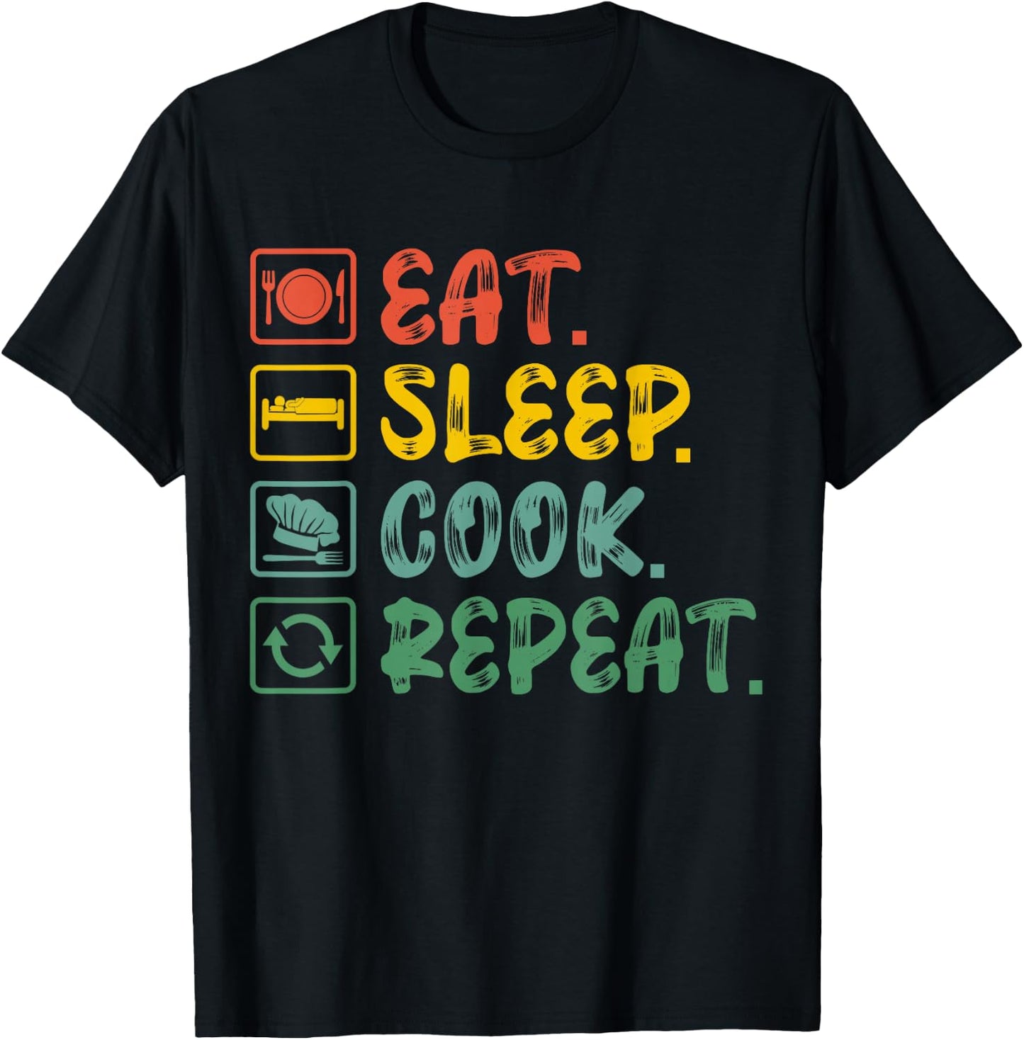 Eat Sleep Cook Repeat - Cook T-Shirt - T-Shirt | Black