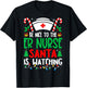 Be Nice to the ER Nurse Santa Nurse Christmas T-Shirt - T-Shirt | Black