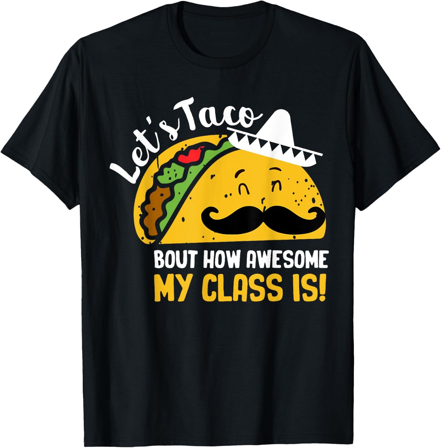 Lets Taco Bout My Awesome Class Funny Cinco De Mayo Teacher Women Girls Kids T-Shirt - T-Shirt | Black