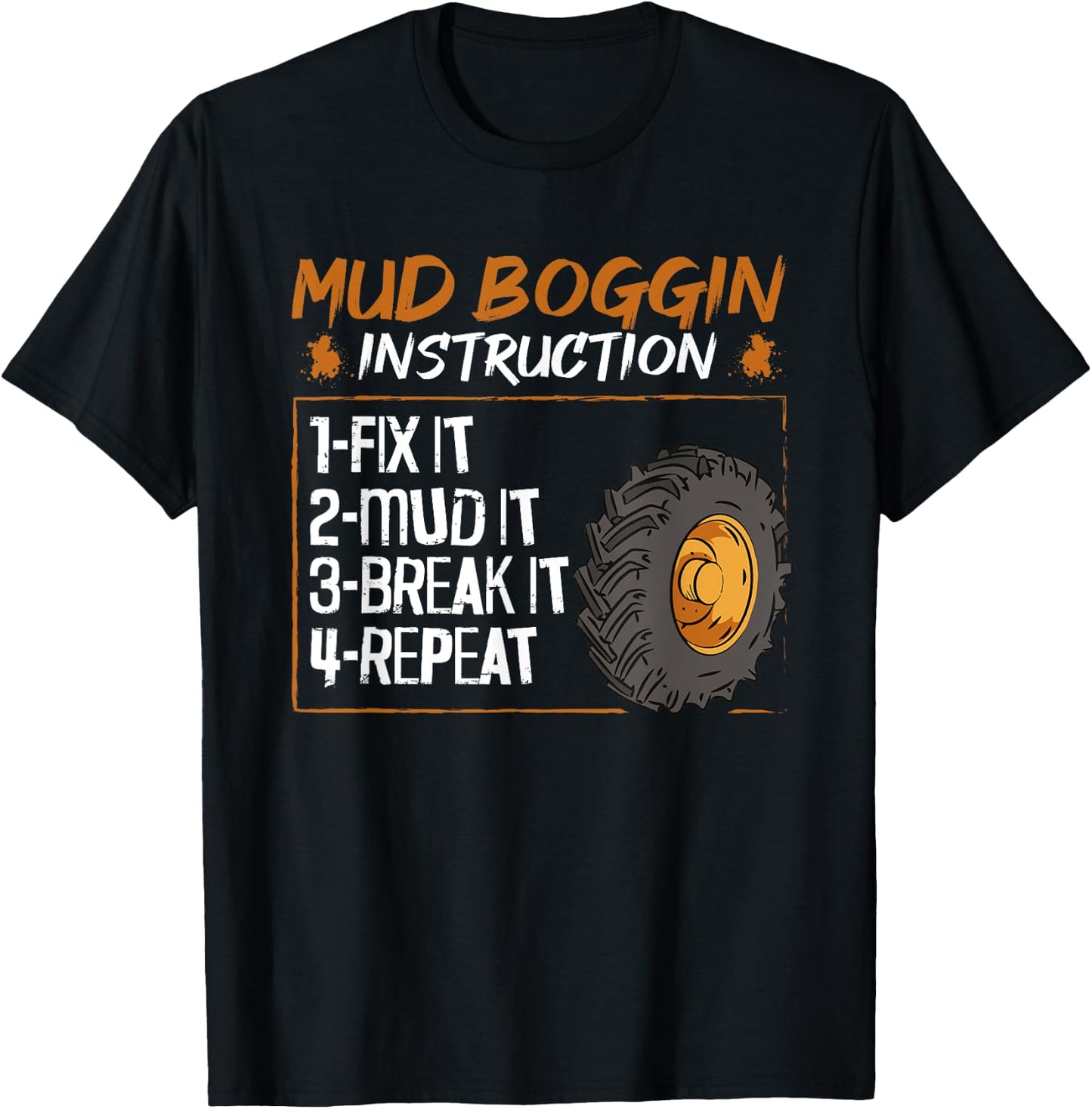 Mud Bog Truck Racing Quote for a Mud Bogging Rider T-Shirt - T-Shirt | Black